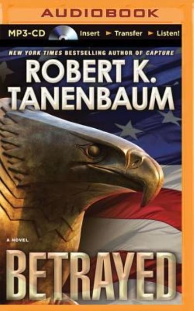 Cover for Robert K. Tanenbaum · Betrayed (MP3-CD) (2015)