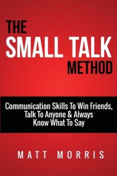 Cover for Matt Morris · Small Talk Method (Paperback Bog) (2014)