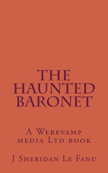 Cover for J Sheridan Le Fanu · The Haunted Baronet (Paperback Book) (2014)