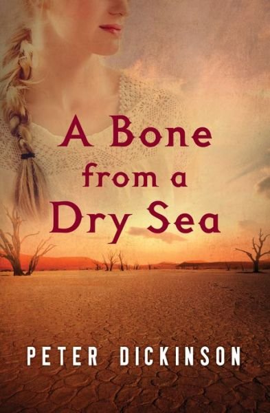 Cover for Peter Dickinson · A Bone from a Dry Sea (Taschenbuch) (2015)