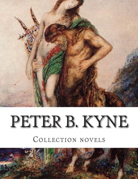 Cover for Peter B Kyne · Peter B. Kyne, Collection Novels (Paperback Book) (2014)