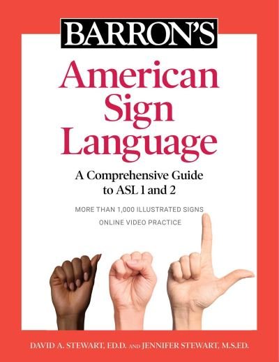 American Sign Language A Comprehensive Guide to ASL 1 and 2 with Online Video Practice - David A. Stewart - Bøger - Kaplan Publishing - 9781506263823 - 5. januar 2021