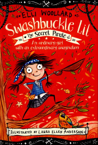 Cover for Elli Woollard · Secret Pirate - Swashbuckle Lil: The Secret Pirate (N/A) [Main Market Ed. edition] (2016)