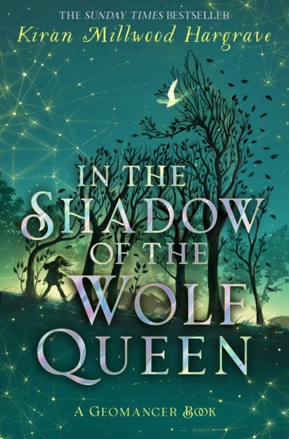 Cover for Kiran Millwood Hargrave · Geomancer: In the Shadow of the Wolf Queen: An epic fantasy adventure from an award-winning author (Paperback Bog) (2023)