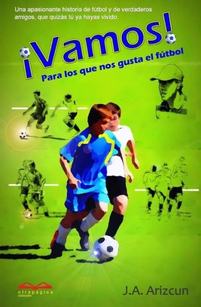 Cover for J a Arizcun · Vamos: Para Los Que Nos Gusta El Futbol (Paperback Bog) (2015)