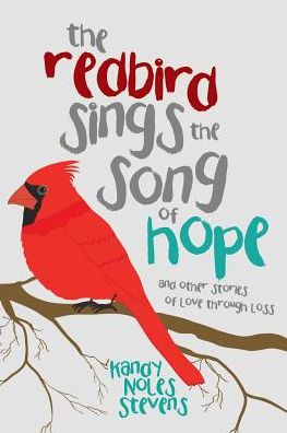 Cover for Kandy Noles Stevens · The Redbird Sings the Song of Hope (Paperback Book) (2016)