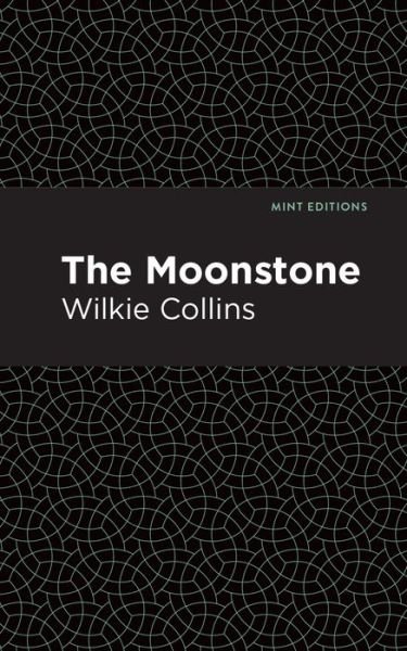 Cover for Wilkie Collins · The Moonstone - Mint Editions (Gebundenes Buch) (2020)