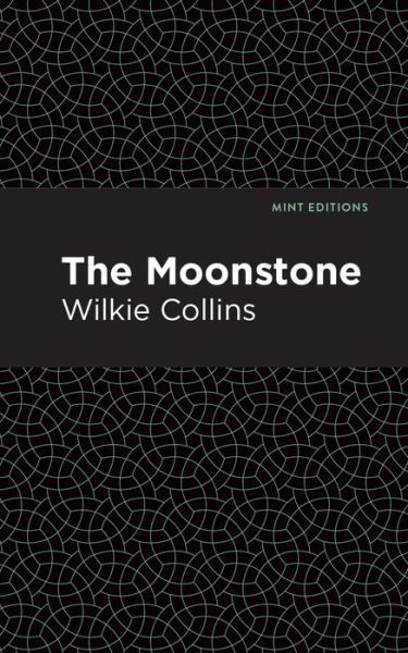 Cover for Wilkie Collins · The Moonstone - Mint Editions (Hardcover bog) (2020)