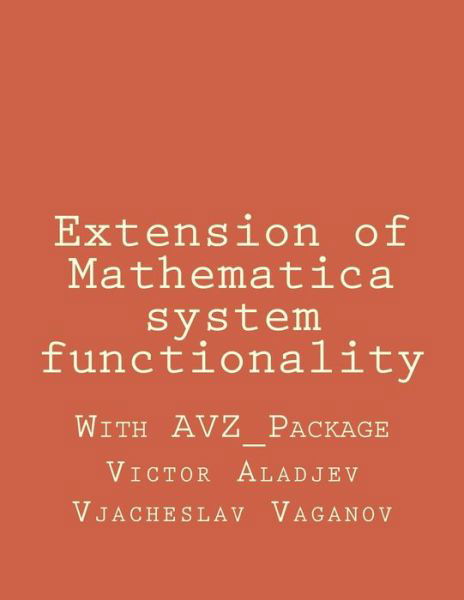 Cover for Vjacheslav a Vaganov · Extension of Mathematica System Functionality (Taschenbuch) (2015)