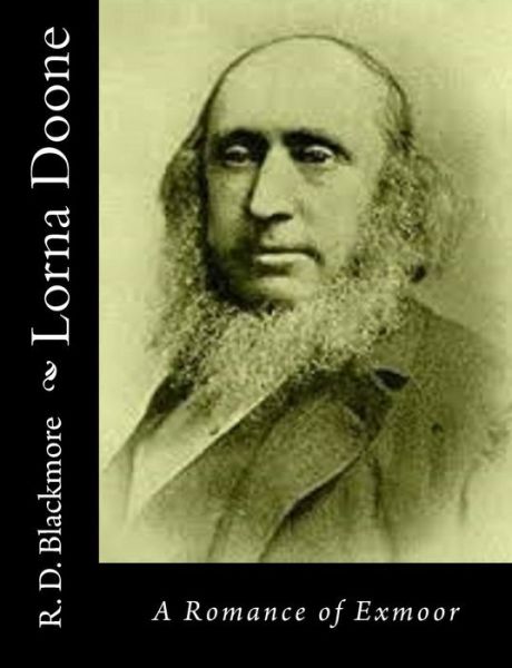 Cover for R D Blackmore · Lorna Doone: a Romance of Exmoor (Paperback Book) (2015)