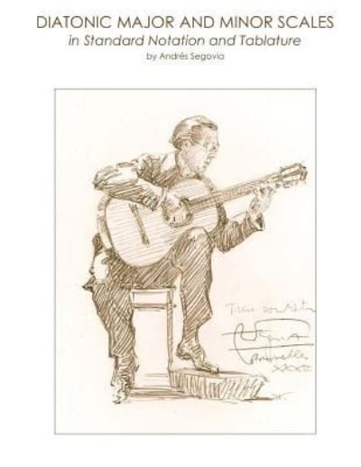 Cover for Andres Segovia · Diatonic Major and Minor Scales in Standard Notation and Tablature (Paperback Book) (2015)