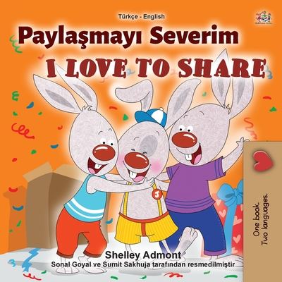 I Love to Share (Turkish English Bilingual Book for Children) - Turkish English Bilingual Collection - Shelley Admont - Książki - Kidkiddos Books Ltd. - 9781525932823 - 3 sierpnia 2020