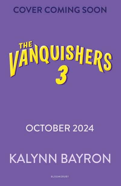 The Vanquishers: Rise of the Wrecking Crew - The Vanquishers - Kalynn Bayron - Books - Bloomsbury Publishing PLC - 9781526667823 - October 8, 2024