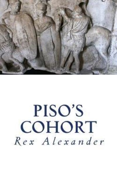 Cover for Rex Alexander · Piso's Cohort (Pocketbok) (2016)