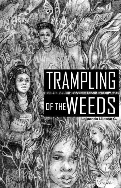 Cover for Lajuanda Lilease G · Trampling of the Weeds (Paperback Book) (2016)