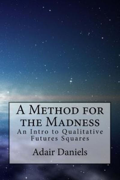 Adair Daniels · A Method for the Madness (Paperback Book) (2016)