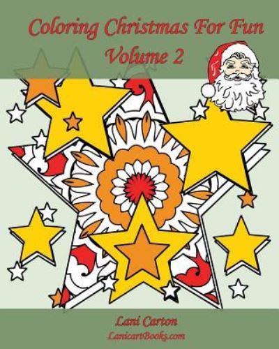 Cover for Lani Carton · Coloring Christmas For Fun - Volume 2 : 25 coloring pages to celebrate Christmas (Paperback Book) (2016)