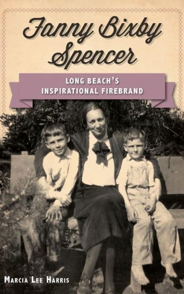 Cover for Marcia Lee Harris · Fanny Bixby Spencer (Hardcover Book) (2013)