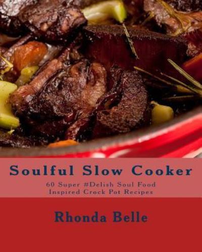 Cover for Rhonda Belle · Soulful Slow Cooker (Paperback Book) (2016)