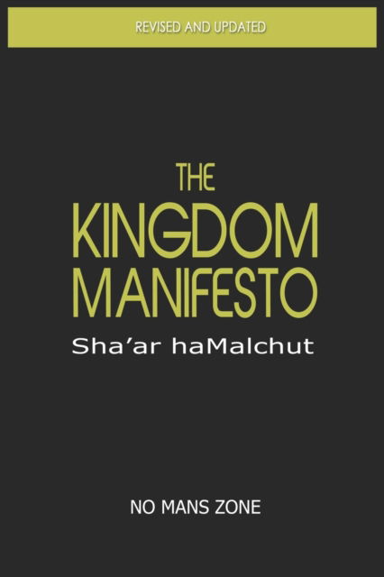 The Kingdom Manifesto - NMZ Nomanszone Nomanszone NMZ - Böcker - CreateSpace Independent Publishing Platf - 9781543299823 - 24 februari 2017