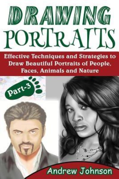 Drawing Portraits - Andrew Johnson - Books - Createspace Independent Publishing Platf - 9781545154823 - April 4, 2017