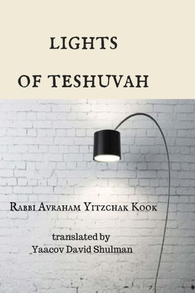 Cover for Rabbi Avraham Yitzchak Kook · Lights of Teshuvah (Paperback Book) (2017)