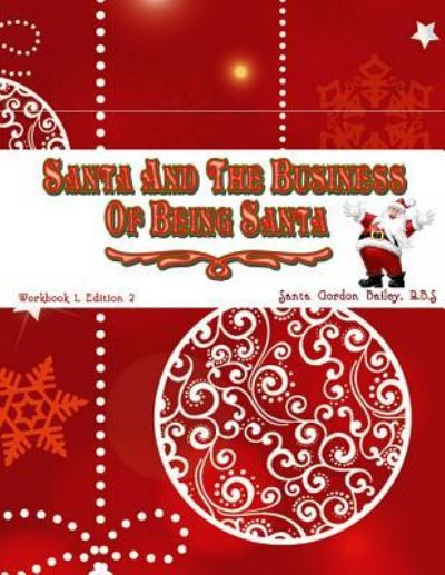 Cover for Santa Bertram Gordon Bailey Rbs · Santa and the Business of Being Santa (Paperback Book) (2017)