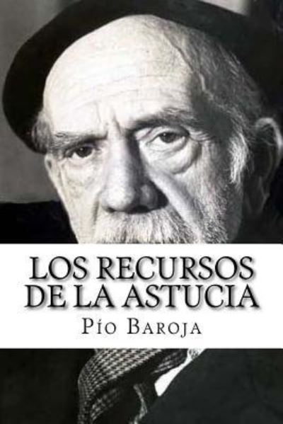 Cover for Pio Baroja · Los recursos de la astucia (Paperback Book) [Spanish edition] (2017)