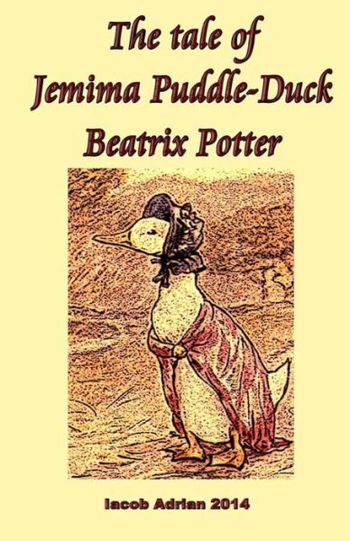 Cover for Iacob Adrian · The tale of Jemima Puddle-Duck Beatrix Potter (Paperback Book) (2017)