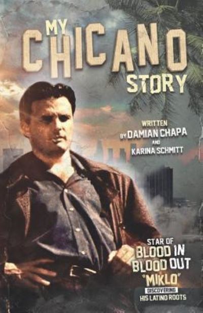 My Chicano Story - Karina Schmitt - Books - Independently Published - 9781549929823 - October 18, 2017