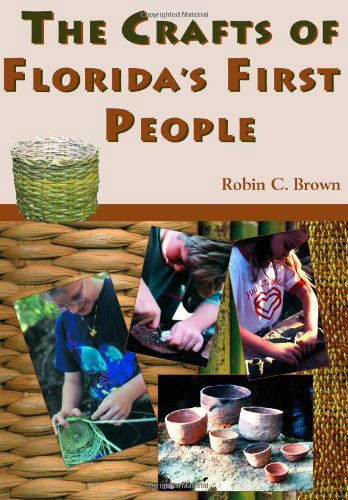 Cover for Robin C. Brown · The Crafts of Florida's First People (Taschenbuch) (2003)