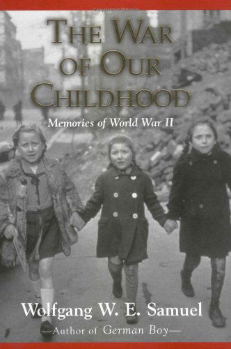 Cover for Wolfgang W. E. Samuel · The War of Our Childhood: Memories of World War II (Hardcover Book) [1st edition] (2002)