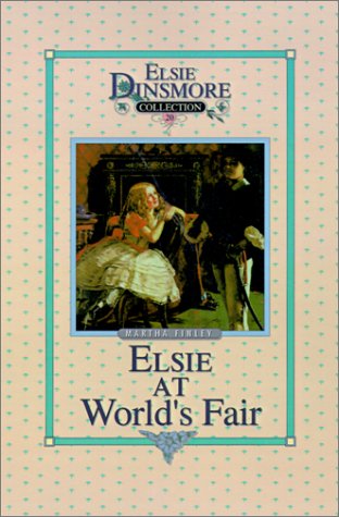 Cover for Martha Finley · Elsie at the World's Fair, Book 20 (Elsie Dinsmore Collection) (Inbunden Bok) (1997)