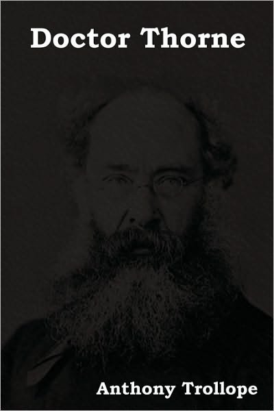 Cover for Anthony Trollope · Doctor Thorne (Book) (2010)