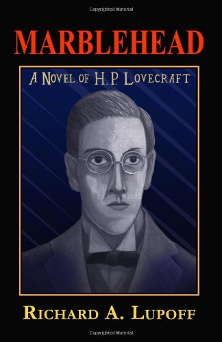 Cover for Richard A. Lupoff · Marblehead: a Novel of H. P. Lovecraft (Paperback Book) (2009)