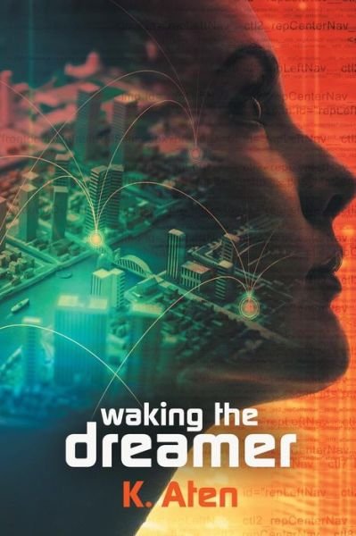 Cover for K Aten · Waking the Dreamer (Paperback Book) (2018)