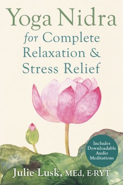 Cover for Julie Lusk · Yoga Nidra for Complete Relaxation and Stress Relief (Paperback Book) (2015)