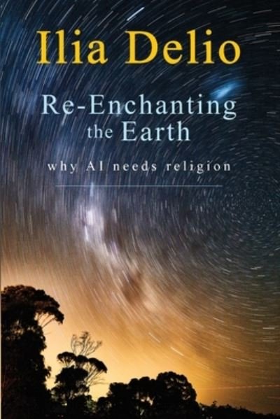 Cover for Ilia Delio · Re-Enchanting the Earth (Book) (2020)