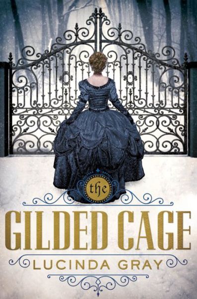 Cover for Lucinda Gray · Gilded Cage (Paperback Book) (2017)