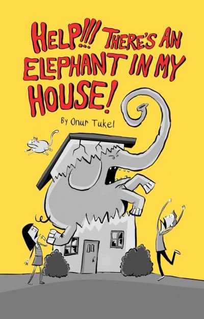 Cover for Onur Tukel · Help!!! There's an Elephant in My House! (Hardcover Book) (2019)