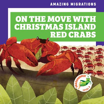 Cover for Rebecca Donnelly · On the Move with Christmas Island Red Crabs (Hardcover Book) (2022)