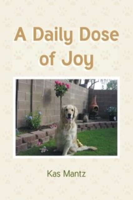 Cover for Kas Mantz · A Daily Dose of Joy (Paperback Book) (2022)