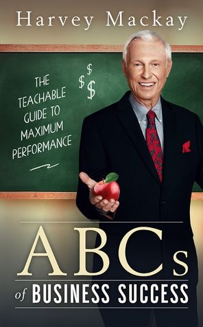 Harvey Mackay's ABC's of Business Success - Harvey Mackay - Books - Made For Success - 9781641465823 - April 20, 2022