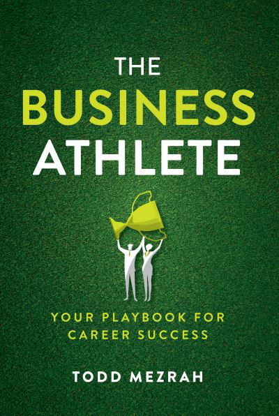 Cover for Todd Mezrah · Business Athlete (Book) (2023)