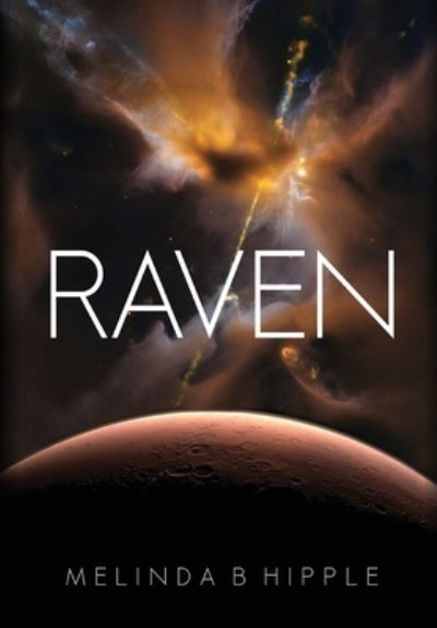 Cover for Melinda B Hipple · Raven (Hardcover Book) (2021)