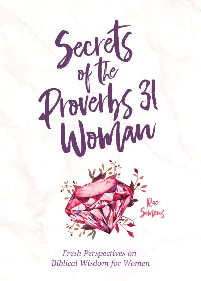 Cover for Rae Simons · Secrets of the Proverbs 31 Woman (Paperback Book) (2021)