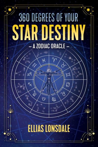 Cover for Ellias Lonsdale · 360 Degrees of Your Star Destiny: A Zodiac Oracle (Paperback Book) (2021)