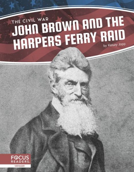 Cover for Kelsey Jopp · John Brown and the Harpers Ferry Raid - The Civil War (Hardcover Book) (2020)