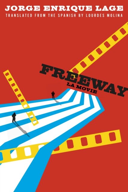 Cover for Jorge Enrique Lage · Freeway: La Movie (Paperback Book) (2022)
