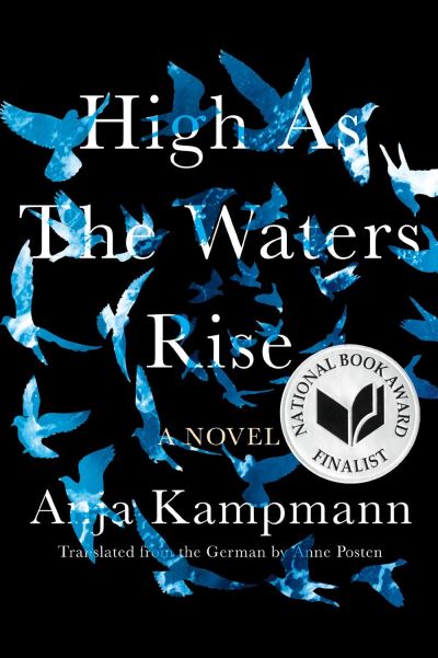 High As the Waters Rise: A Novel - Anja Kampmann - Książki - Catapult - 9781646220823 - 28 września 2021